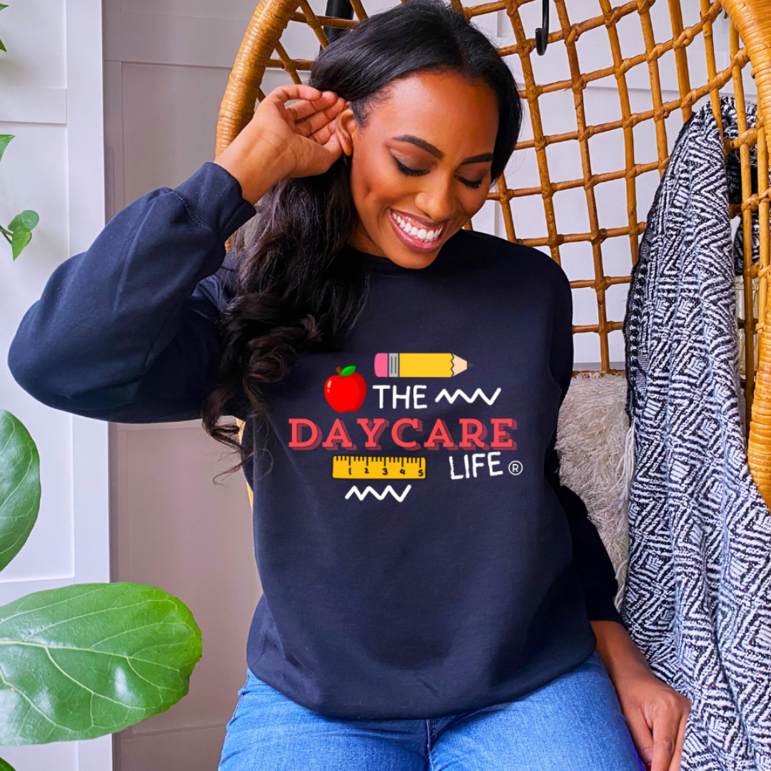 The Daycare Life Sweatshirt